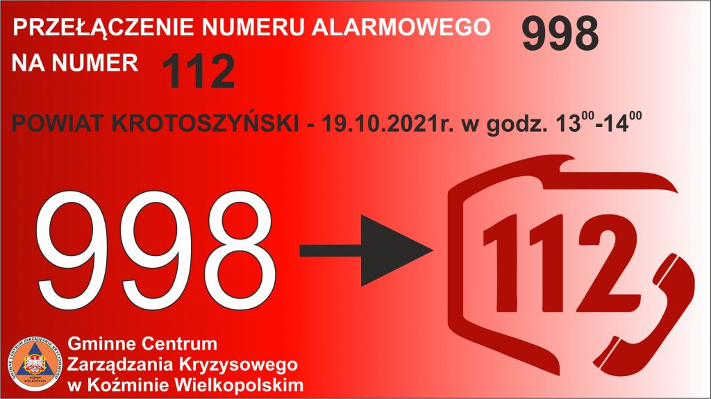 Grafika informująca, że w dniu 19 października w godzinach 13 -14 zostanie dokonane przełączenie numeru alarmowego 998 na numer 112 na terenie powiatu krotoszyńskiego