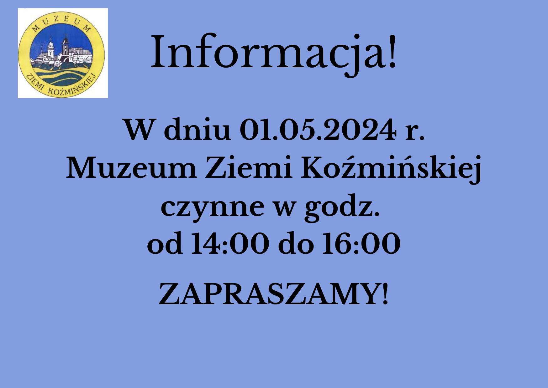 Muzeum będzie czynne...
